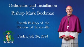 The Ordination of Bishop Mark Beckman  July 26 2024  Roman Catholic Diocese of Knoxville [upl. by Mcgrody]