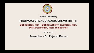 Pharmaceutical Organic Chemistry III  Optical Isomerism Optical Activity Enantiomerism  AKTU [upl. by Dnomrej982]