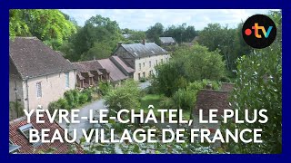 Vivre à YèvreleChâtel lun des plus beaux villages de France [upl. by Rena17]