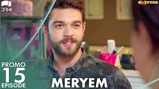 MERYEM  Episode 15 Promo  Turkish Drama  Furkan Andıç Ayça Ayşin  Urdu Dubbing  RO2Y [upl. by Retnuh]