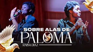 SALMISTA RAISA DIAZ SOBRE ALAS DE PALOMA COVER DE VIRGINIA BRITO [upl. by Ramiah275]