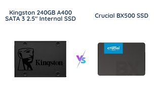 Kingston A400 vs Crucial BX500 SSD Comparison [upl. by Eerazed]