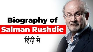 Biography of Salman Rushdie British Indian novelist Winner of Booker Prize for Midnights Children [upl. by Airdnua]