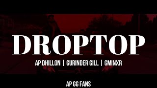 DROPTOP Lyrics  Eng Translation  AP Dhillon  Gurinder Gill  Gminxr  Official Video [upl. by Wahs]