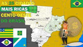 As 25 cidades mais ricas do CENTROOESTE do Brasil [upl. by Aldwin]