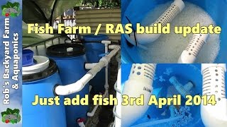 Fish Farm  RAS  Tour amp Update Just Add Fish 3rd April 2014 [upl. by Notyarb942]