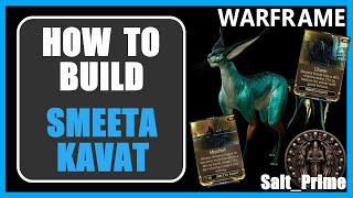 Smeeta Kavat  How to Build  Warframe  2024 [upl. by Hayn857]