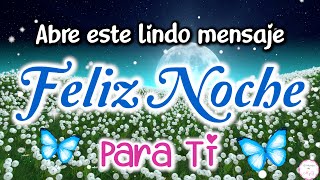 🌙Feliz Noche⭐Lindo Mensaje de Buenas Noches💖Dulces Sueños Hasta Mañana✨ [upl. by Ytsihc]