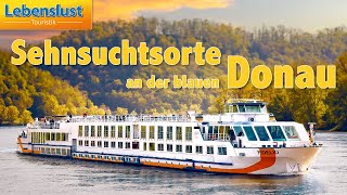 Die Donau – Wasserweg durch eine Wunderwelt mit Lebenslust Touristik [upl. by Orips]