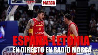 DIRECTO ESPAÑA  LETONIA  Mundial de baloncesto I MARCA [upl. by Heintz]