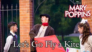 Mary Poppins Live  Lets Go Fly a Kite  Modica Cast [upl. by Aleras]