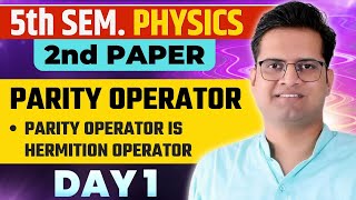 Parity OperatorDay1Parity Operator is Hermitian OperatorExchange With HamiltoniunEigen Value [upl. by Corley]