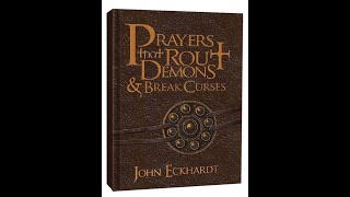 Prayers that Rout Demons Video 1 Prayers that Move Mountains Section 1 by John Eckhardt [upl. by Lesirg]