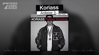 Koriass  Petites Victoires  Antistar 3 Feat Soké audio [upl. by Paymar]