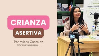 Seis claves para un apego seguro con nuestros hijos Crianza Asertiva por Milena González [upl. by Madel]