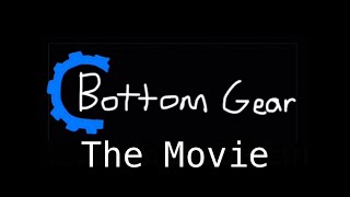 Bottom Gear Movie Trailer [upl. by Moneta]