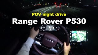 2023 Land Rover Range Rover P530 LWB autobiography POV night drive [upl. by Ttesil]