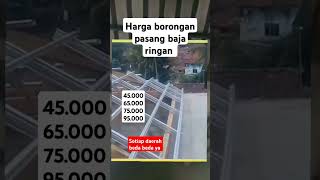 BORONGAN PASANG ATAP RUMAH BAJA RINGAN [upl. by Alien]