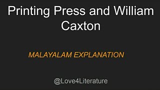 Printing Press amp William Caxton  Malayalam explanation  UG amp PG [upl. by Doomham]