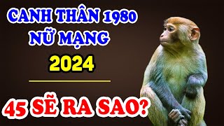 Tử Vi Tuổi Canh Thân 1980 Nữ Mạng Năm 2024 Sẽ Ra Sao Giàu Có May Mắn Hay Vận Hạn Thế Nào  TVV [upl. by Arahahs94]