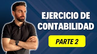 Ejercicio de Contabilidad 📘 Resuelto 2ª Parte [upl. by Gavrila]