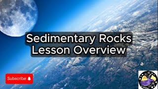 Sedimentary Rocks  Lesson Overview Key Concepts Discussion Study Tool  Audio [upl. by Iosep]