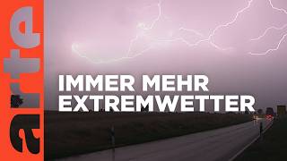 Risiko Extremwetter  Gewitter Hagel und Starkregen  Doku HD  ARTE [upl. by Suedaht]