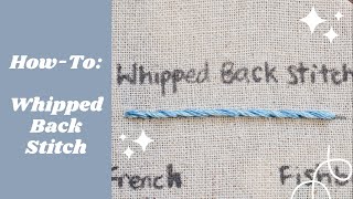 Whipped Back Stitch  Easy Embroidery Tutorial [upl. by Osi]