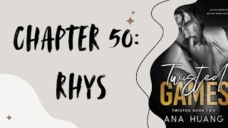 TWISTED GAMES  Chapter 50 RHYS  Audio Book [upl. by Matilda925]