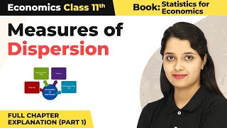 Class 11 Economics Statistics Chapter 7  Measures of Dispersion Full Chapter Explanation Part 1 [upl. by Amoihc]