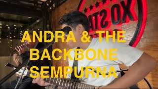 ANDRA AND THE BACKBONE  SEMPURNA  COVER MASPEB [upl. by Alfi325]