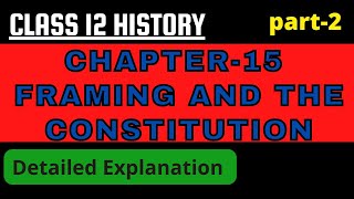 Framing the Constitution part2  Class12 His Ch 15  The Beginning of a New Era  success learning [upl. by Etteinotna]