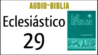 ECLESIÁSTICO SIRÁCIDES 29 BIBLIA CATÓLICA [upl. by Hough587]