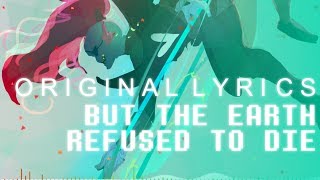 Undertale  But The Earth Refused To Die Original Lyrics【Meltberry】 [upl. by Avlem]