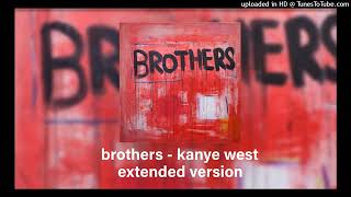 Brothers  Kanye West Extended Version [upl. by Sharron984]