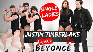 JUSTIN TIMBERLAKE dance BEYONCÉ  quotSingle Ladiesquot [upl. by Llerrah]