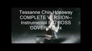 Tessanne Chin Hideaway COMPLETE VERSION Instrumental PJJ BOSS COVERRemix [upl. by Ettevroc]