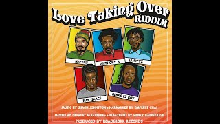 Love Taking Over Riddim Mix Full Anthony B Naptali Ray Isaacs Jah Wyz Benks x Drop Di Riddim [upl. by Klump]