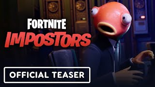 Fortnite Impostors  Official Launch Teaser Trailer [upl. by Debbi815]