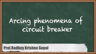 Arcing Phenomena of Circuit Breaker  Circuit Breaker  GATE Power System [upl. by Nawad]