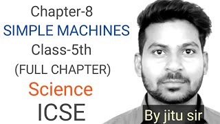 ScienceICSEClass 5thChapter 1SIMPLE MACHINES by RS LEARNING [upl. by Gus297]