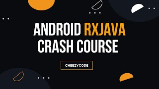 Android RxJava Tutorial  Observables with Retrofit Example  CheezyCode  Hindi [upl. by Lyons745]