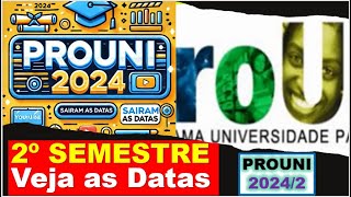 Prouni 2024 Segundo Semestre  Datas Prouni 20242  Prouni inscrição 2 semestre  Prouni 2024 2 [upl. by Palua942]