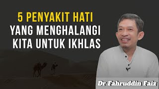 5 Penyakit hati penghalang ikhlas  Dr Fahruddin Faiz  Ngaji Filsafat [upl. by Mall]