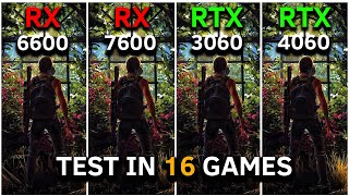 RX 6600 vs RX 7600 vs RTX 3060 vs RTX 4060  Test In 16 Games at 1080p  2024 [upl. by Ball]