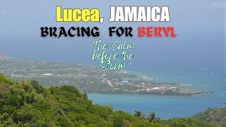 Bracing For Beryl  The Calm before the Storm in Lucea Jamaica [upl. by Erminia]