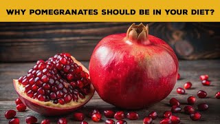 Why Pomegranates Should Be in Your Diet 10 Amazing Benefits [upl. by Arotahs]