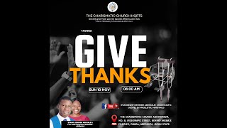 THE CHARISMATIC CHURCH  EVANGELIST KEHINDE ADEWALE  GIVE THANKS  10112024 [upl. by Nebur]