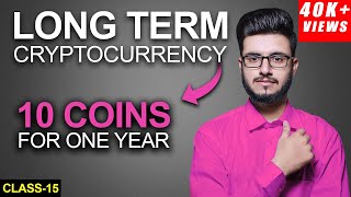 Long Term Cryptocurrency for One Year Holdings  Long Term Crypto Coins  Class15 [upl. by Hsihsa]