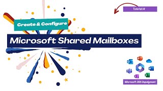 How To Create amp Configure Shared Mailboxes  Microsoft 365 Deployment [upl. by Uri]